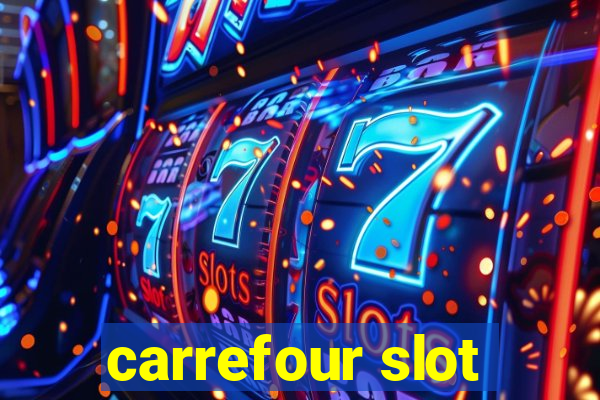 carrefour slot