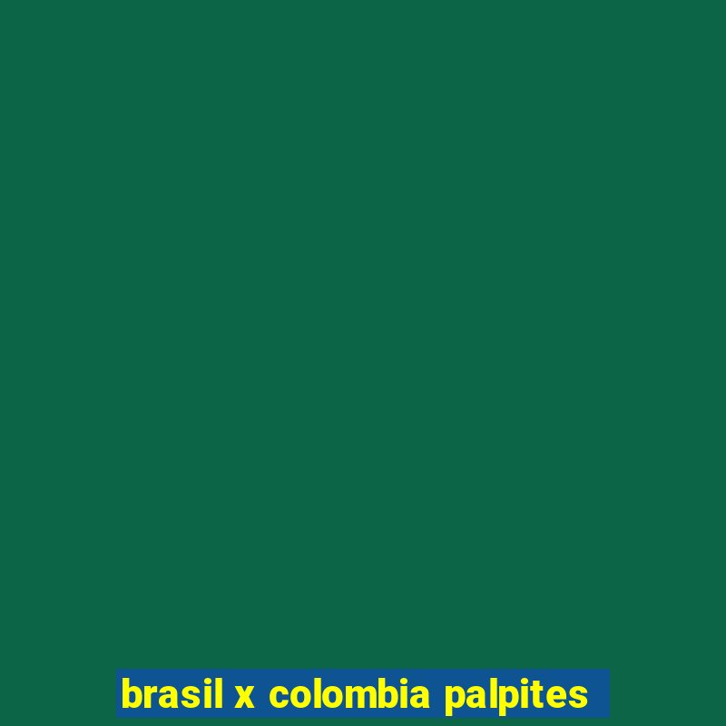 brasil x colombia palpites