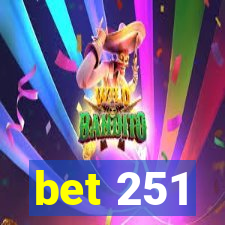 bet 251