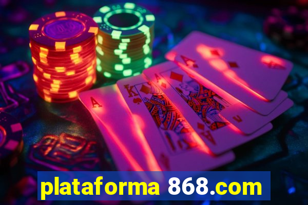 plataforma 868.com