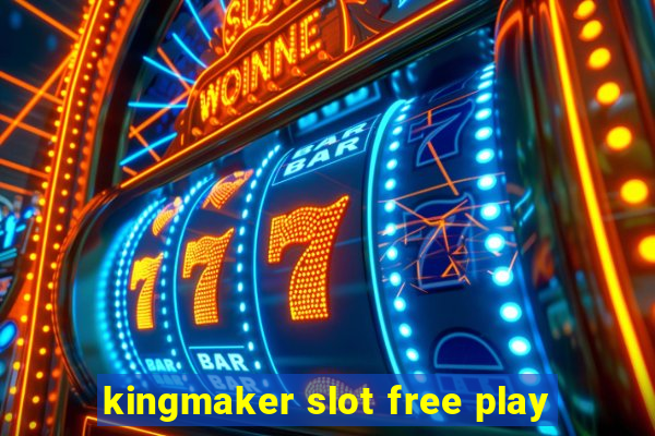 kingmaker slot free play