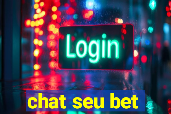 chat seu bet