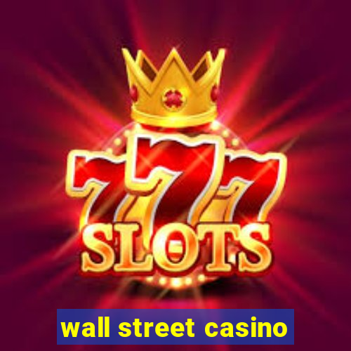 wall street casino