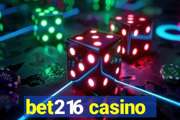 bet216 casino