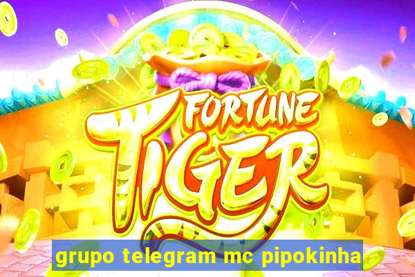 grupo telegram mc pipokinha