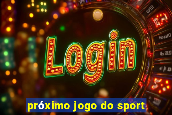 próximo jogo do sport