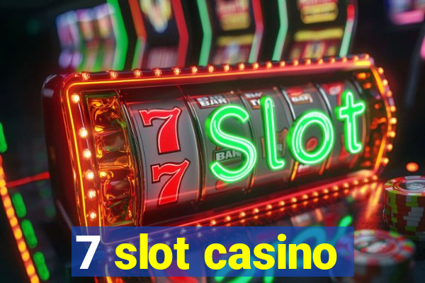 7 slot casino