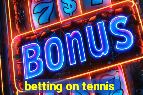 betting on tennis