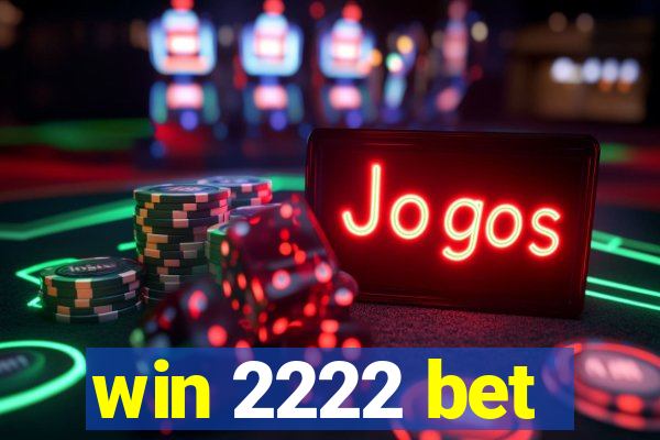 win 2222 bet