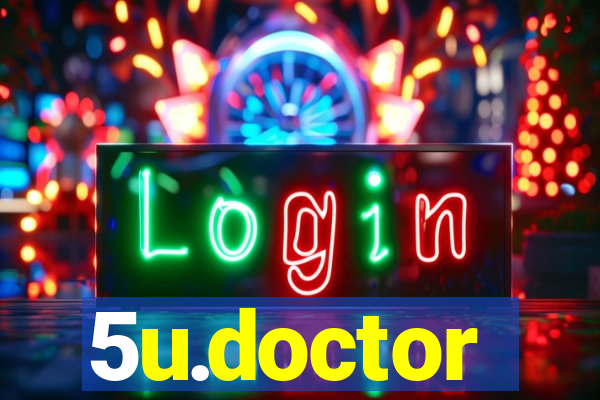 5u.doctor