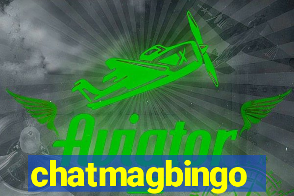 chatmagbingo