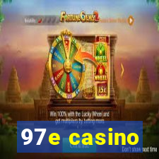 97e casino