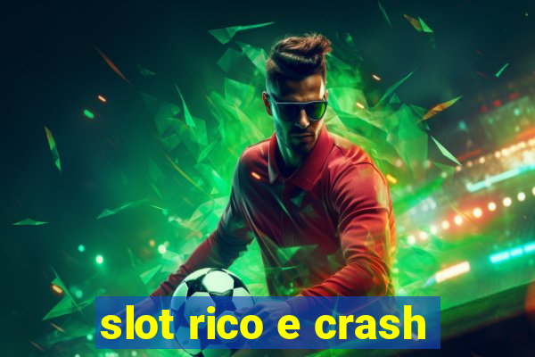 slot rico e crash