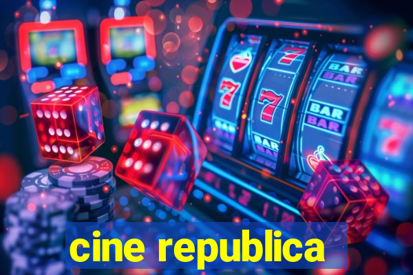 cine republica