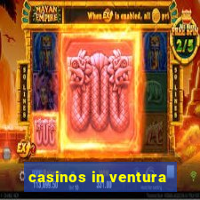 casinos in ventura