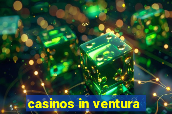 casinos in ventura