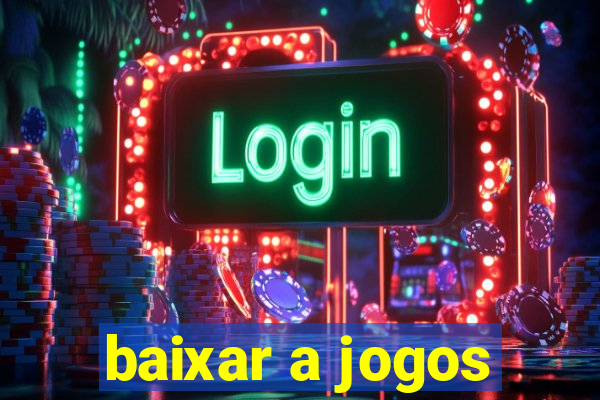 baixar a jogos