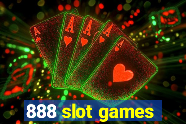 888 slot games