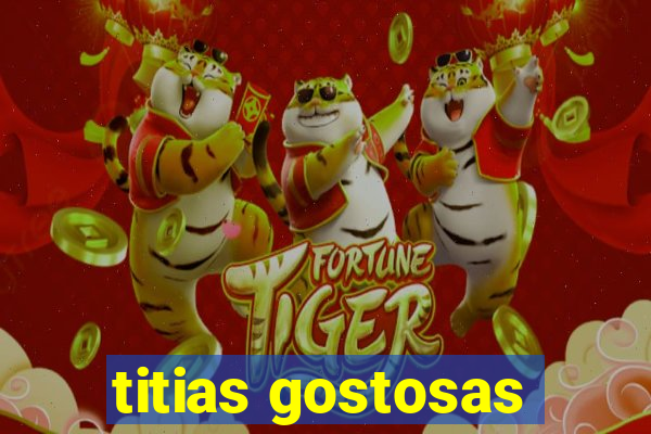 titias gostosas