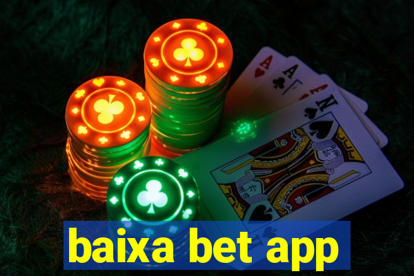 baixa bet app