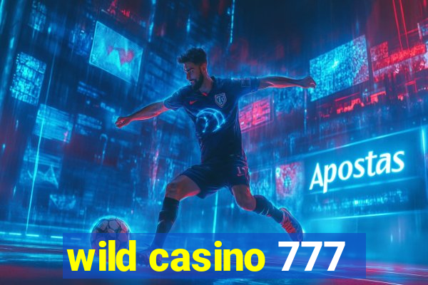 wild casino 777