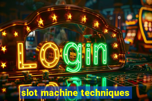 slot machine techniques