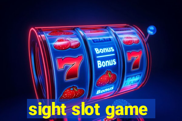 sight slot game