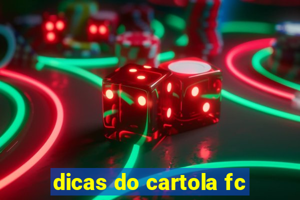 dicas do cartola fc