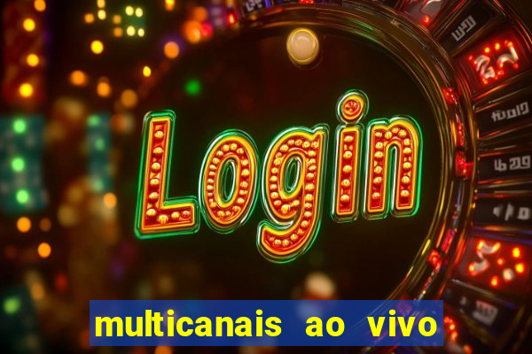 multicanais ao vivo jogo do flamengo