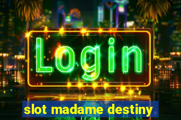 slot madame destiny