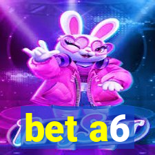 bet a6