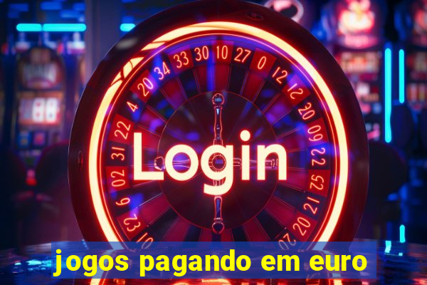 jogos pagando em euro