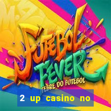 2 up casino no deposit bonus code