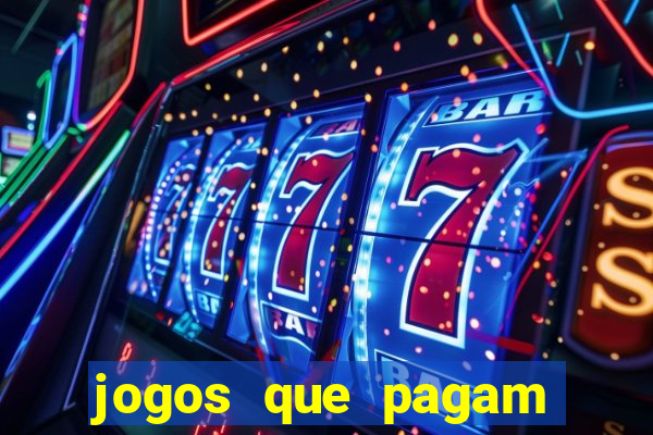 jogos que pagam mais dinheiro