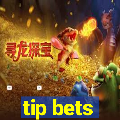 tip bets