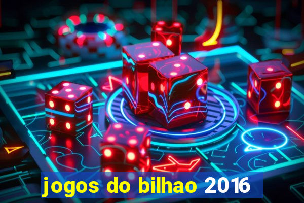 jogos do bilhao 2016