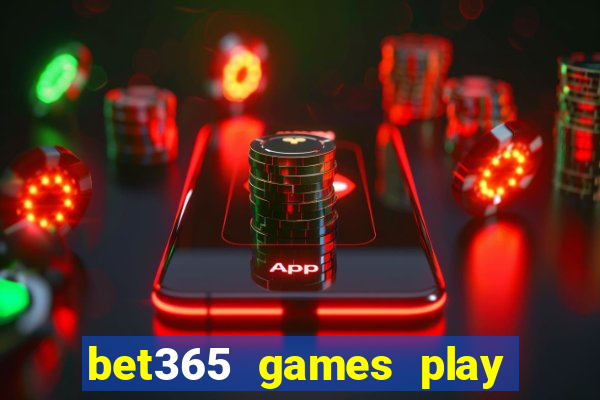 bet365 games play casino slots