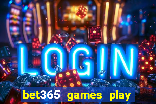 bet365 games play casino slots