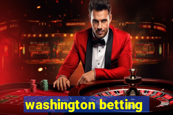 washington betting