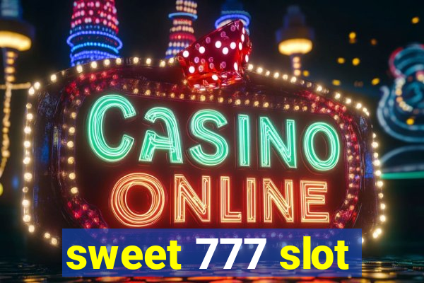 sweet 777 slot