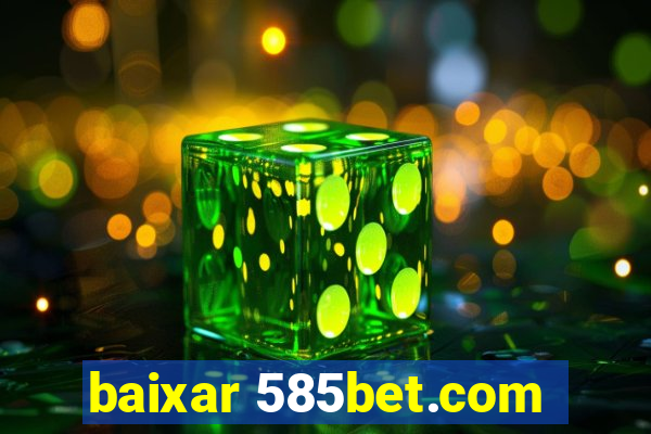 baixar 585bet.com