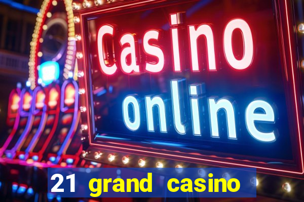 21 grand casino sister sites