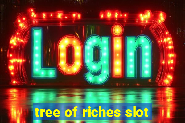 tree of riches slot