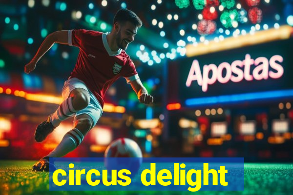 circus delight