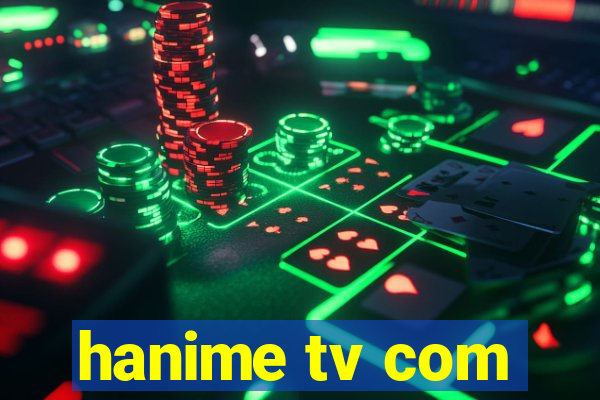 hanime tv com