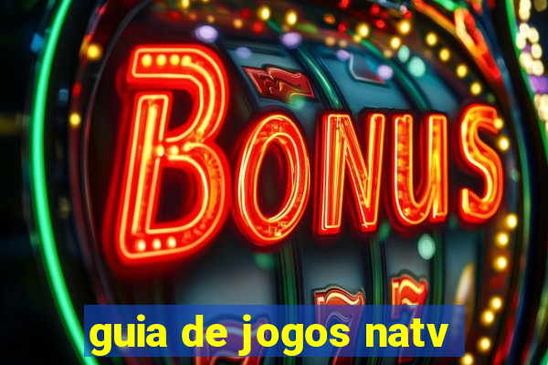 guia de jogos natv