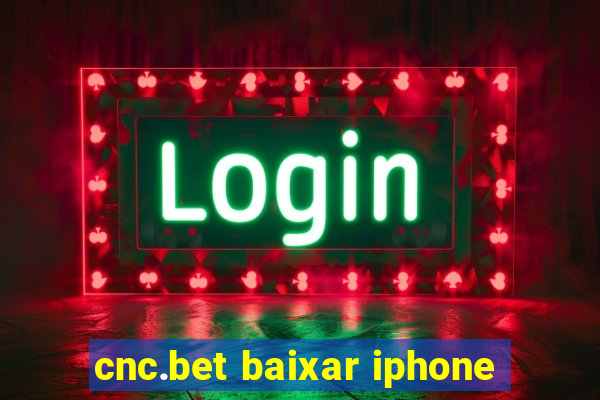 cnc.bet baixar iphone