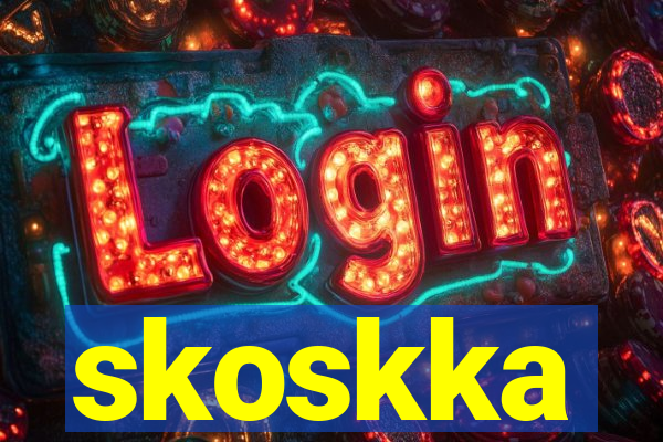 skoskka