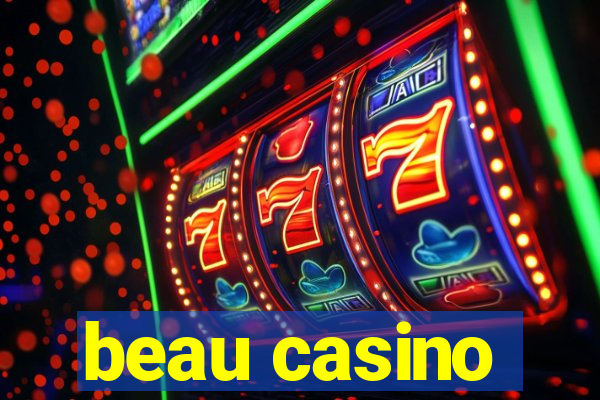 beau casino