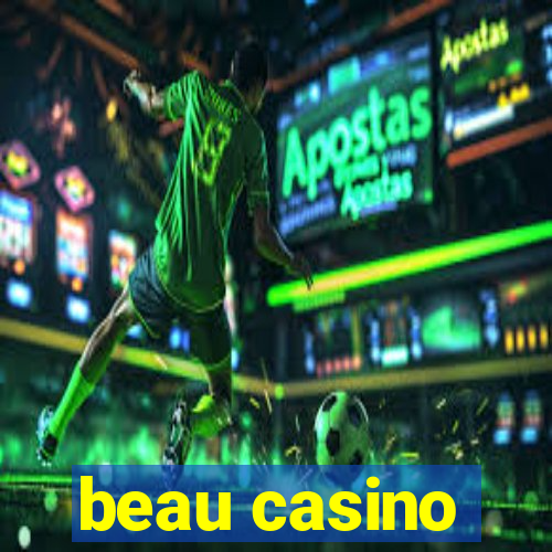 beau casino